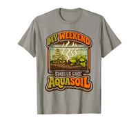 Il Mio fine Settimana profuma di Aquasoil | Aquascaping Maglietta