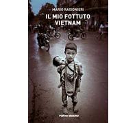 Il mio fottuto Vietnam