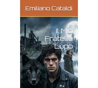 Il Mio Fratello Lupo