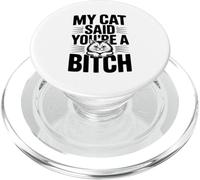 Il mio gatto ha detto che sei una puttana amante umoristica dei gatti PopSockets PopGrip per MagSafe