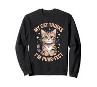 Il mio gatto pensa che io sia perfetto amante dei gatti Feline Pet Meow Cats Felpa