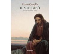 Il mio Gesù. In racconti per tutti