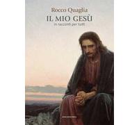 Il mio Gesù. In racconti per tutti