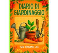 Il Mio Giardino Dentro di Me: Un diario pratico e creativo per coltivare piante, emozioni e bellezza ogni giorno
