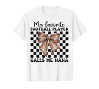 Il mio giocatore di football preferito mi chiama Nana Football americano Maglietta