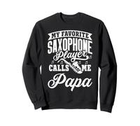 Il Mio Giocatore di Sassofono Preferito Mi Chiama papà Felpa