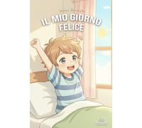 IL MIO GIORNO FELICE: 5