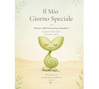 Il Mio Giorno Speciale: Planner delle emozioni per bambini