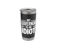 Il mio governatore è un idiota Bicchiere termico in acciaio inox doppia parete