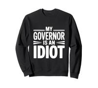 Il Mio governatore è Un Idiota Felpa