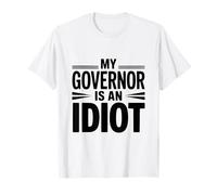 Il Mio governatore è Un Idiota Maglietta