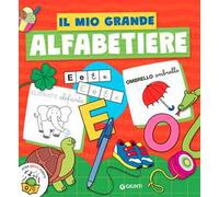Il mio grande alfabetiere. Ediz. illustrata