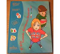 Il mio grande dizionario illustrato. Italiano-inglese. Con CD-ROM