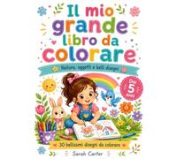 Il mio grande libro da colorare: Forme, natura e oggetti