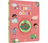 Il mio grande libro degli odori. Ediz. a colori