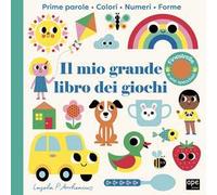 Il mio grande libro dei giochi. Ediz. illustrata
