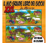 IL MIO GRANDE LIBRO DEI GIOCHI : LE DIFFERENZE: Ore di gioco per bambini a partire da 5 anni