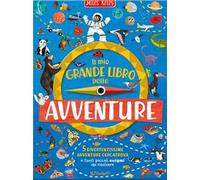 Il mio grande libro delle avventure. Ediz. a colori