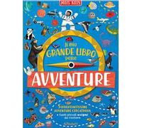 Il mio grande libro delle avventure. Ediz. a colori