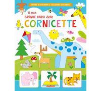 Il mio grande libro delle cornicette. Ediz. a colori