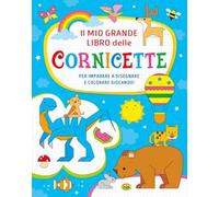 Il mio grande libro delle cornicette. Ediz. a colori