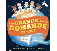 Il mio grande libro delle domande sul mondo - Butterfield Moira