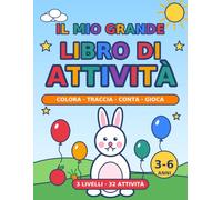 IL MIO GRANDE LIBRO DI ATTIVITA': COLORA-TRACCIA-CONTA-GIOCA