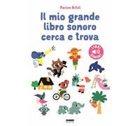 Il mio grande libro sonoro cerca e trova. Ediz. a colori