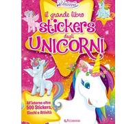 Il mio grande libro stickers degli unicorni. Il regno degli unicorni. Con adesivi. Ediz. illustrata