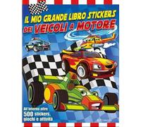 Il mio grande libro stickers dei veicoli a motore. Con adesivi. Ediz. a colori