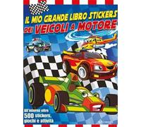 Il mio grande libro stickers dei veicoli a motore. Con adesivi. Ediz. a colori
