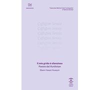 Il mio grido è silenzioso. Poesie dal Kurdistan