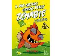 Il mio grosso grasso pesce zombie. A tutta pinna. Vol. 3