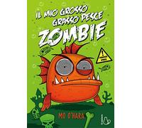 Il mio grosso grasso pesce zombie (Vol. 1)