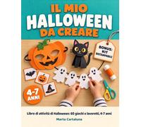 Il Mio Halloween da Creare: Libro di attività di Halloween: 60 giochi e lavoretti, 4-7 anni