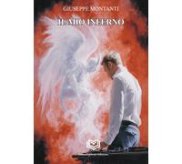 Il mio Inferno - Montanti Giuseppe