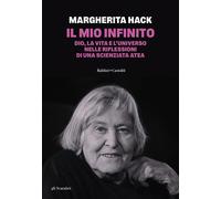 Il mio infinito. Dio, la vita e l'universo nelle riflessioni di una scienziata a