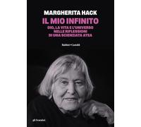 Il mio infinito. Dio, la vita e l'universo nelle riflessioni di una scienz...