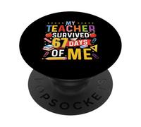 Il mio insegnante è sopravvissuto a 67 giorni di me - Sei sette studenti di meme PopSockets PopGrip Adesivo