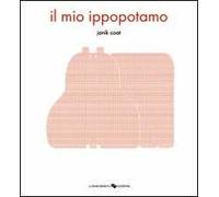 Il mio ippopotamo. Ediz. illustrata