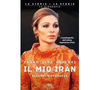 Il mio Iran. Ricordi e speranze
