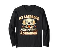 Il Mio Labrador Non incontra mai Uno sconosciuto, Labrador Divertente Maglia a Manica