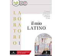 Il mio latino. Lezioni 1. Per i Licei e gli Ist. magistrali. Con e-book. Con espansione online (Vol. 1)