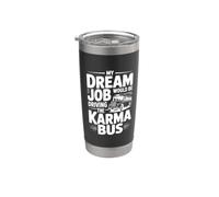 Il mio lavoro da sogno sarebbe guidare il bus Karma Bicchiere termico in acciaio inox doppia parete