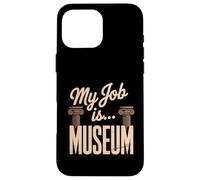 Il mio lavoro è…Museo Custodia per iPhone 16 Pro Max