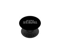Il mio lavoro è top secret, anche se non so cosa sto facendo. PopSockets PopGrip Adesivo