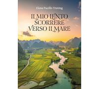 Il mio lento scorrere verso il mare