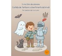 Il mio libro da colorare Castello dei fantasmi e divertimento da brividi: Per bambini dai 4 ai 6 anni