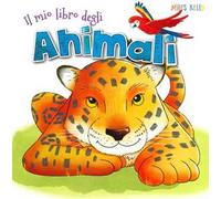Il mio libro degli animali. Ediz. a colori