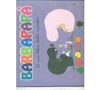 Il mio libro della nascita. Barbapapà. Con adesivi. Ediz. illustrata